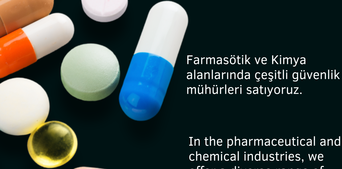 İlaç ve Kimyasal Alanlarda Mühürlerin Kullanımı